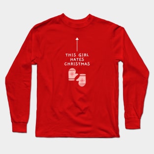 This Girl Hates Christmas - Funny Offensive Christmas (Red) Long Sleeve T-Shirt